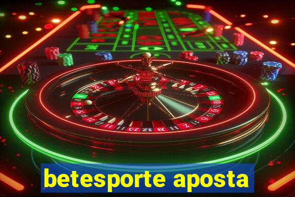 betesporte aposta